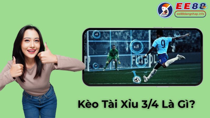 Cách đọc kèo tài xỉu 3/4