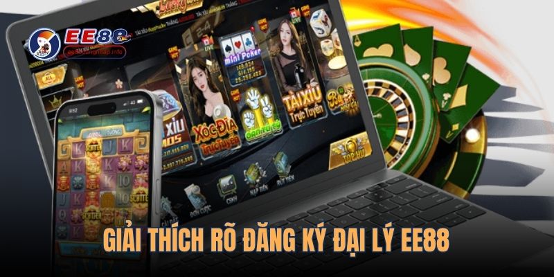Đăng ký đại lý EE88 để kiếm tiền