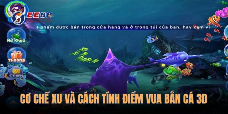Cơ chế xu và cách tính điểm vua bắn cá 3D