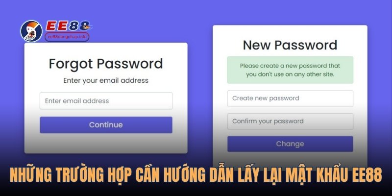 Những trường hợp cần hướng dẫn lấy lại mật khẩu EE88