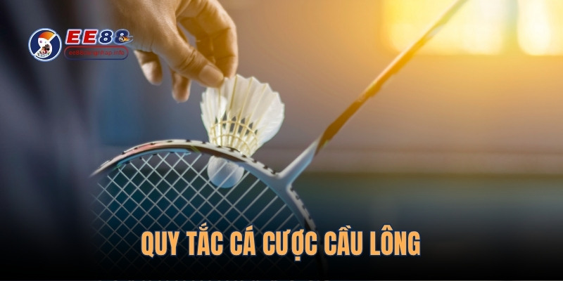 Quy tắc cá cược cầu lông