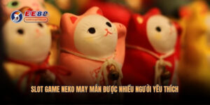 slot-game-neko-may-man-duoc-nhieu-nguoi-yeu-thich