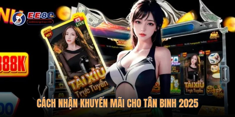 Cách nhận khuyến mãi cho tân binh 2025