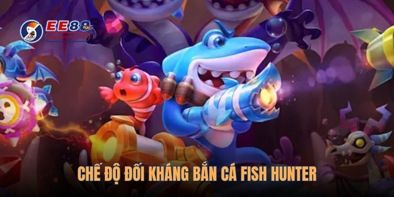 Chế độ đối kháng Bắn cá Fish Hunter
