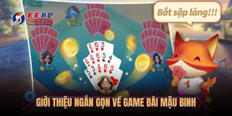 Giới thiệu ngắn gọn về game bài Mậu Binh