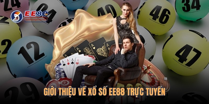 Giới thiệu về xổ số EE88 trực tuyến