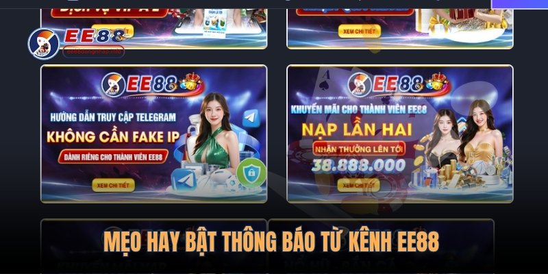 Mẹo hay bật thông báo từ kênh EE88